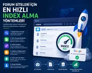 Forum Siteleri İçin En Hızlı Index Alma Yöntemleri (2026 Rehberi)