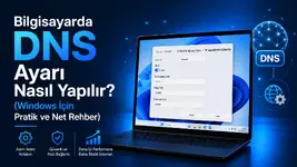 Bilgisayarda DNS Ayarı Nasıl Yapılır? (Windows İçin Pratik ve Net Rehber)
