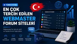 Türkiye’de En Çok Tercih Edilen Webmaster Forum Siteleri