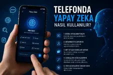 Telefonda Yapay Zekâ Kullanma Rehberi: Günlük Hayatta En Pratik Kullanım Yöntemleri