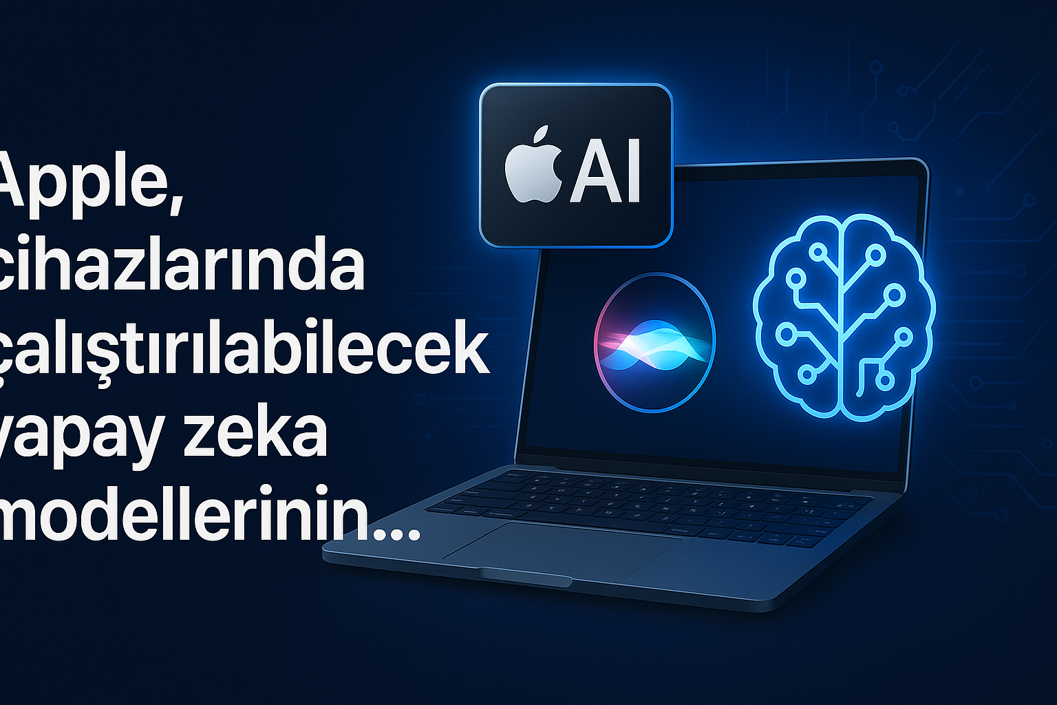 apple-cihazlar-nda-al-t-r-labilecek-yapay-zeka-modellerinin--45a247a0ad45c99a.png